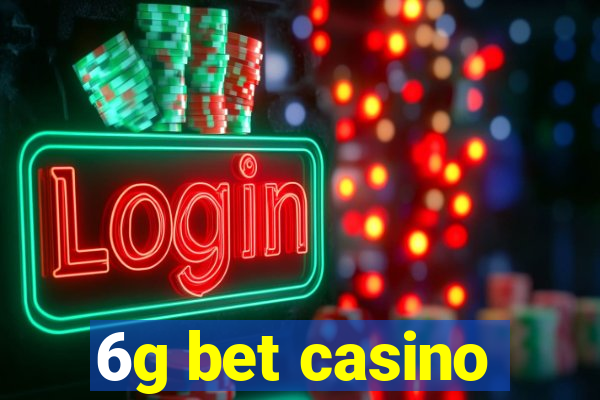 6g bet casino